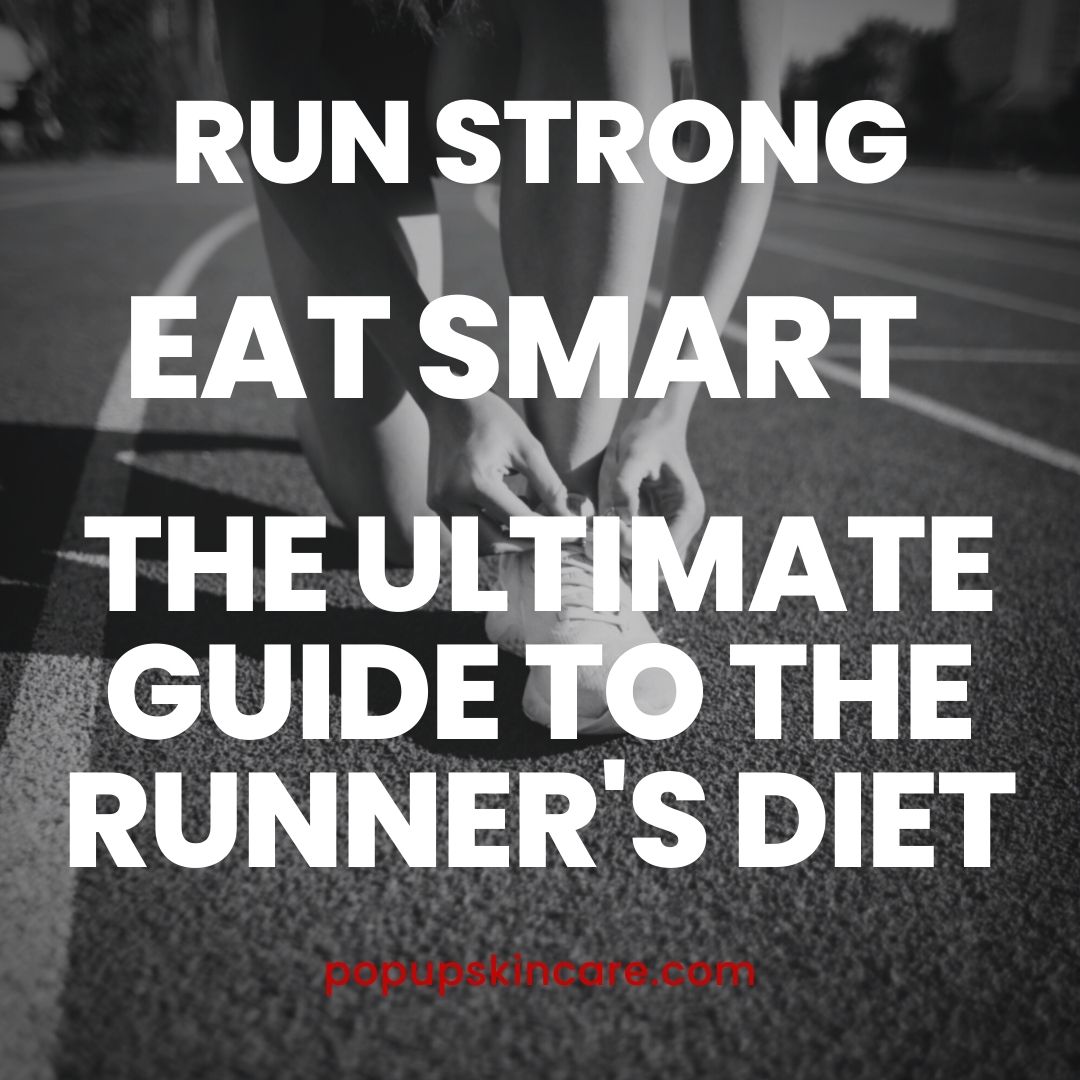 The Ultimate Guide To The Runner's Diet