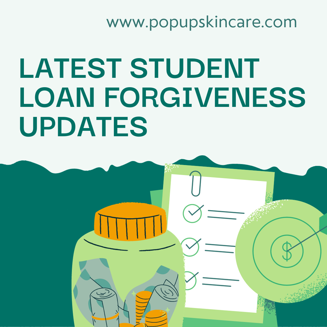 Exploring the Latest Student Loan Forgiveness Updates