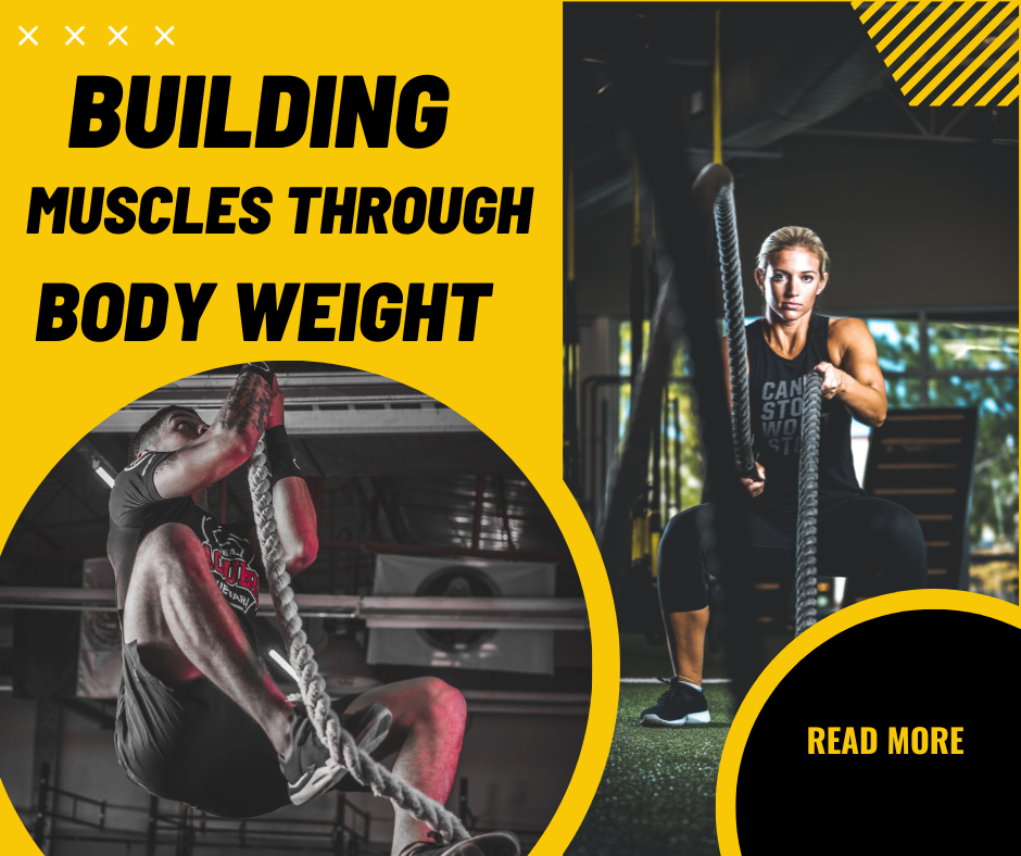 Building Muscles Through Body Weight: Is It Effective To Gain Weight?
